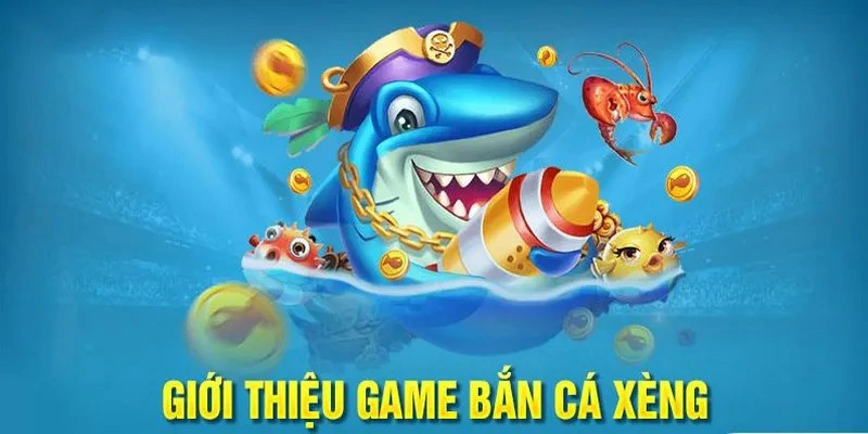 Bắn cá Xèng – Game đổi thưởng hấp dẫn tại TA88