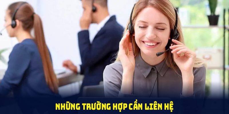 Những trường hợp cần liên hệ TA88 ngay